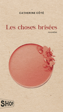 Choses brisées (Les)